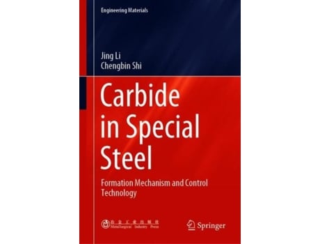 Livro Carbide In Special Steel Formation Mechanism And Control Technology De Jing Li (inglês)