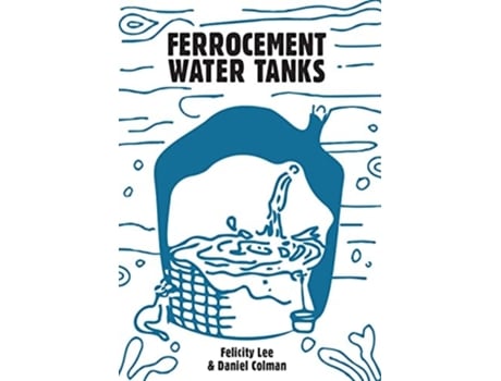 Livro Ferrocement Water Tanks de Felicity Lee e Daniel Coleman (Inglês)