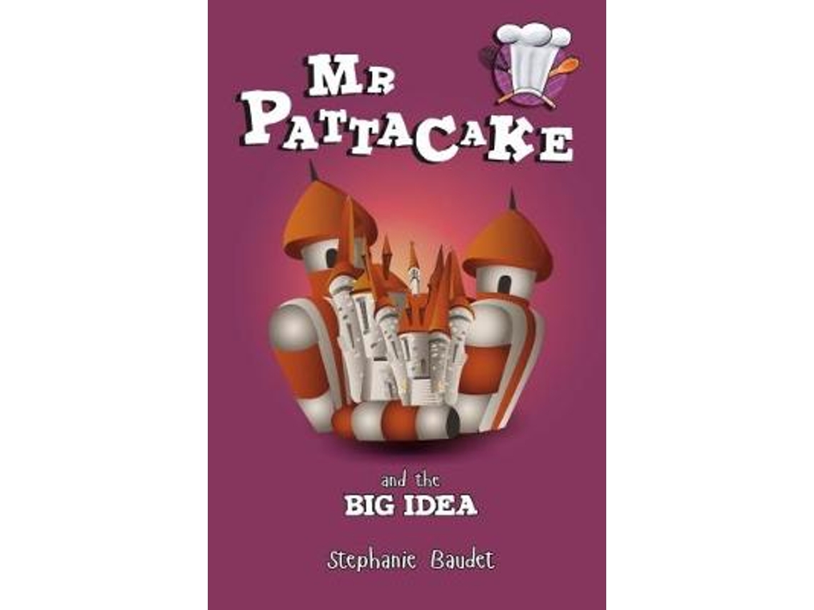 Livro Mr Pattacake and the Big Idea de Stephanie Baudet (Inglês)