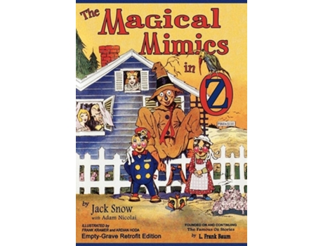 Livro The Magical Mimics In Oz Empty-grave Retrofit Edition De Jack Snow E Adam Nicolai (inglês - Capa Dura)