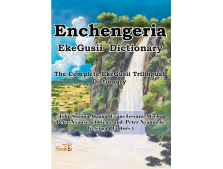 Livro Enchengeria - EkeGusii Dictionary The Complete EkeGusii Trilingual Dictionary de Saga Mcodongo (Inglês)