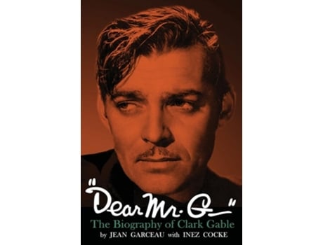 Livro quotDear Mr. G.quot- The biography of Clark Gable de Jean Garceau e Inez Cocke (Inglês)