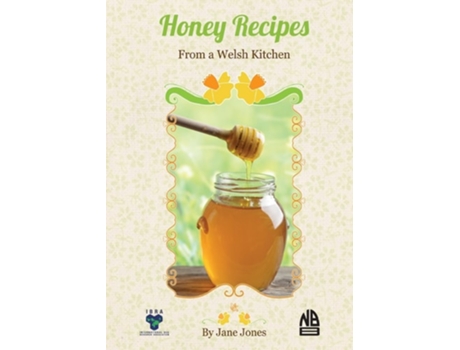 Livro Honey Recipes From a Welsh Kitchen de Jane Jones (Inglês)