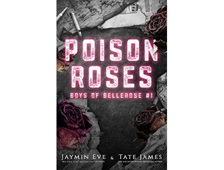 Livro Poison Roses Boys of Bellerose Book 1 de Jaymin Eve Tate James (Inglês)