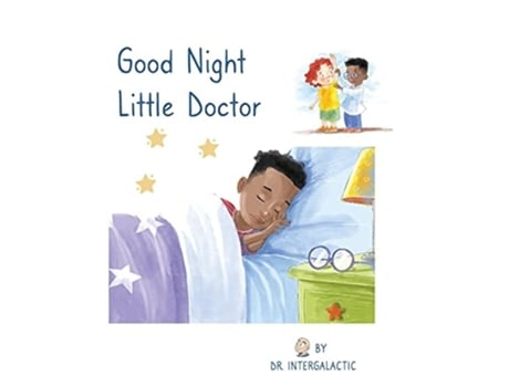 Livro Good Night Little Doctor De Doctor Intergalactic E Jose Morey (inglês - Capa Dura)