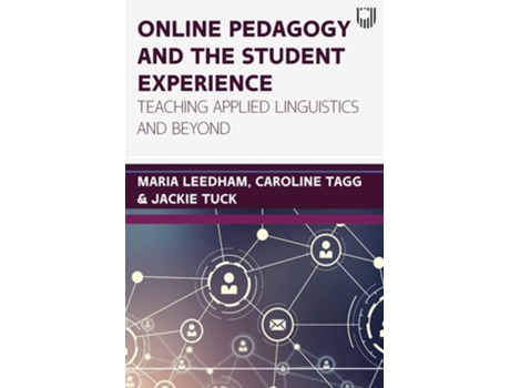 Livro Online Pedagogy And The Student Experience Teaching Applied Linguistics And Beyond De Maria Leedham, Caroline Tagg Et Al. (inglês)