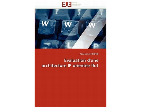 Livro Evaluation dune architecture IP orientée flot OmnUnivEurop French Edition de Abdesselem Kortebi (Francês)