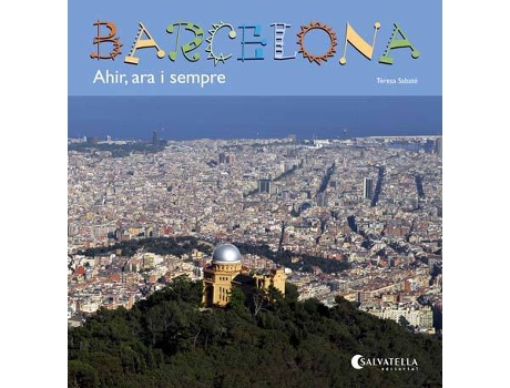 Livro Barcelona:Ahir, Ara I Sempre de Teresa Sabate (Catalão)
