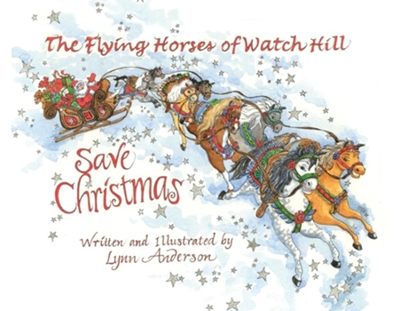 Livro The Flying Horses of Watch Hill Save Christmas de Lynn Anderson (Inglês - Capa Dura)