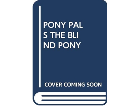 Livro PONY PALS THE BLIND PONY de Scholastic (Inglês)