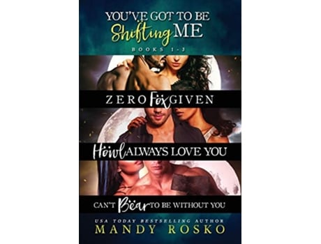 Livro Youve Got to Be Shifting Me Shifter Romance Book Bundle de Mandy Rosko (Inglês)