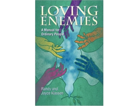 Livro Loving Enemies A Manual for Ordinary People de Randy Klassen Joyce Klassen Randolph J Klassen (Inglês)