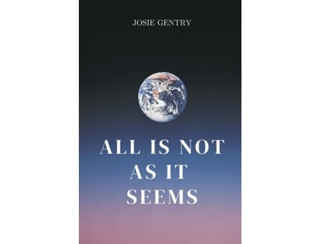 Livro All is not as it seems de Josie Gentry (Inglês)