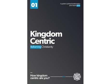 Livro Kingdom Centric Reframing Christianity de Paul Clayton Gibbs (Inglês)
