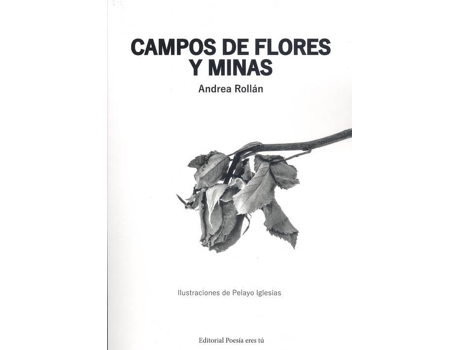 Livro Campos De Flores Y Minas de Andrea Rollan (Espanhol)