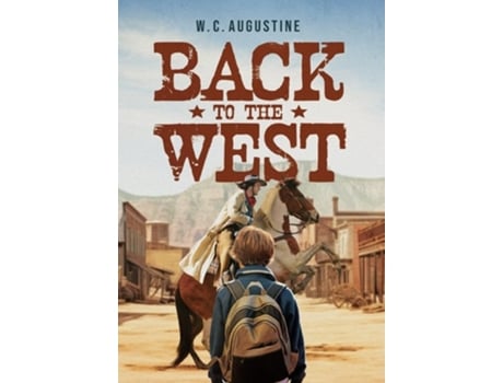 Livro Back to the West de W C Augustine (Inglês - Capa Dura)