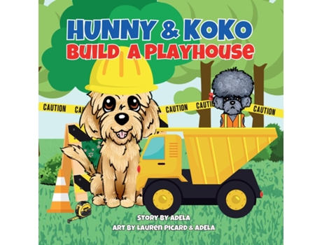 Livro Hunny amp Koko Build A Playhouse de AdELA (Inglês)