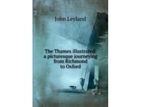 Livro the thames illustrated de john leyland (inglês)
