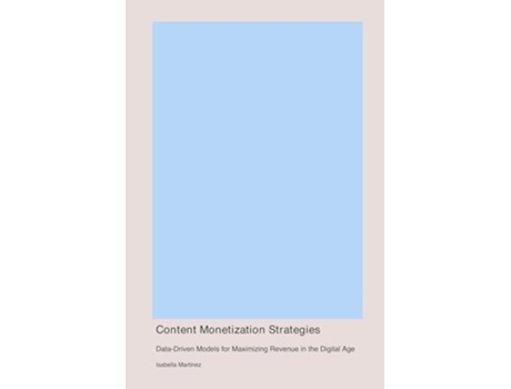 Livro Content Monetization Strategies de Isabella Martinez (Inglês)