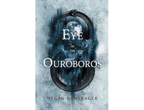 Livro Eye of the Ouroboros de Megan Bontrager (Inglês)