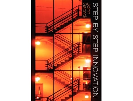 Livro Step by Step Innovation John Gabrick (Inglês)