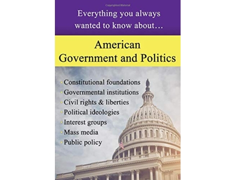 Livro American Government and Politics Everything You Always Wanted to Know About de Sterling Education (Inglês)