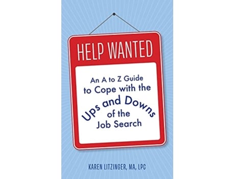 Livro Help Wanted An A to Z Guide to Cope with the Ups and Downs of the Job Search de Karen Litzinger (Inglês)