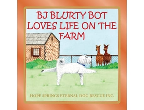 Livro Bj Blurty Bot Loves Life On The Farm De Christine Moore (inglês)