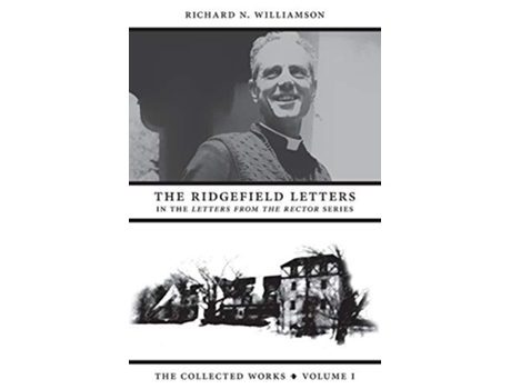 Livro The Ridgefield Letters Letters from the Rector de Richard N Williamson (Inglês)