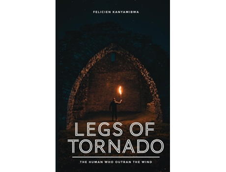 Livro Legs Of Tornado De Felician Kanyamibwa (inglês)