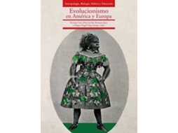Livro Evolucionismo En América Y Europa Antropología, Biología, Política Y Educación de Rosaura Ruiz| Miguel Ángel Puig-Samper (Espanhol)