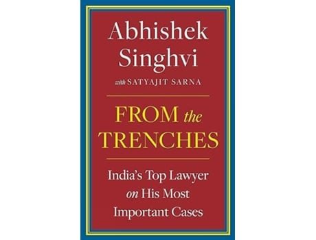 Livro From The Trenches de Abhishek Singhvi e Satyajit Sarna (Inglês - Capa Dura)