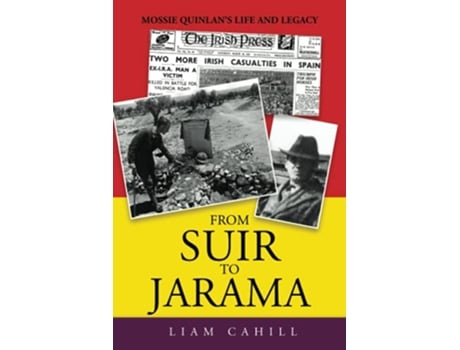 Livro From Suir to Jarama Mossie Quinlan’s Life and Legacy de Liam Cahill (Inglês)