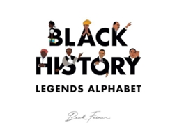 Livro Black History Legends Alphabet de Beck Feiner (Inglês)