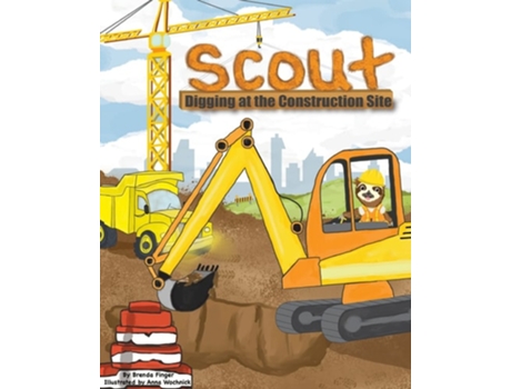 Livro Scout Digging At The Construction Site De Brenda Finger (inglês)