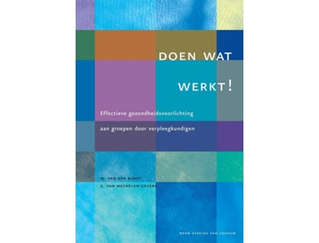 Livro Doen Wat Werkt ! De M Van Der Burgt E E Van Mechelen-gevers (holandês)