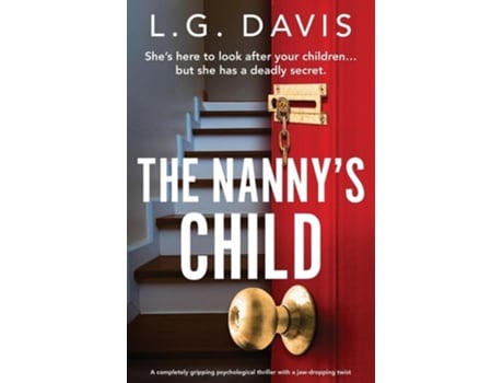Livro The Nannys Child A completely gripping psychological thriller with a jaw-dropping twist de LG Davis (Inglês)