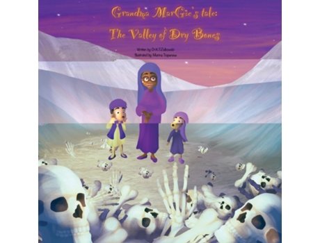 Livro Grandma Margies Tale The Valley of Dry Bones de Kimberley Zulkowski (Inglês)