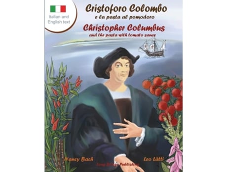 Livro Cristoforo Colombo E La Pasta Al Pomodoro - Christopher Columbus And The Pasta With Tomato Sauce De Nancy Bach (italiano)