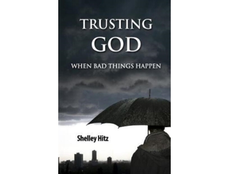 Livro Trusting God When Bad Things Happen (Forgiveness Formula: Finding Lasting Freedom in Christ) Shelley Hitz (Inglês)