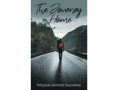 Livro The Journey Home de William Arthur Nahmens (Inglês)