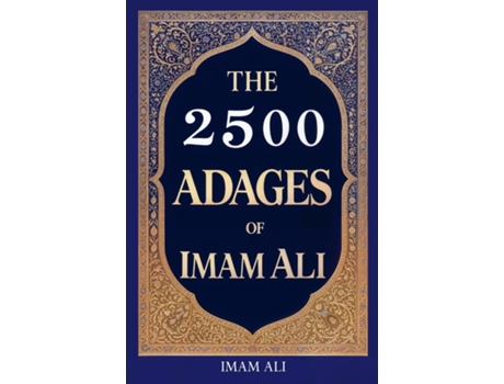 Livro The 2500 Adages of Imam Ali de Imam Ali (Inglês)