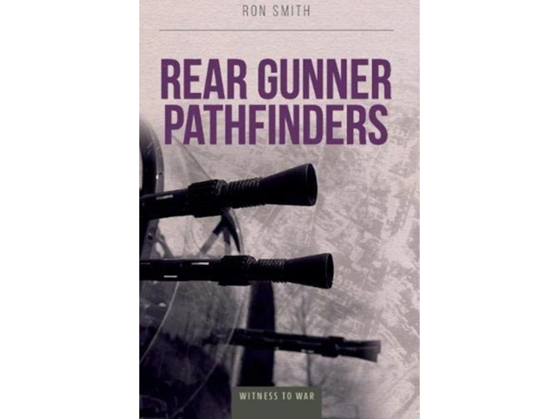 Livro Rear Gunner Pathfinder de Ron Smith (Inglês)