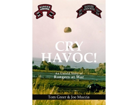 Livro Cry Havoc! An Untold Story of Rangers at War de Joe Muccia e Tom Greer (Inglês - Capa Dura)