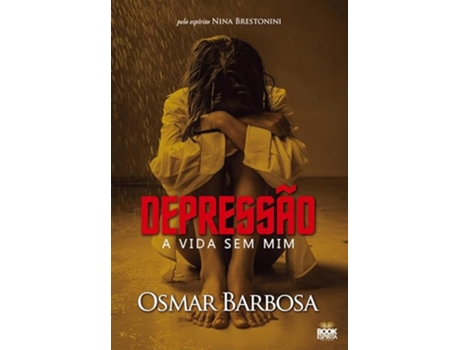 Livro Depressão - A Vida Sem Mim de Osmar Barbosa (Português)