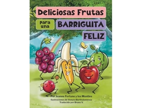 Livro Deliciosas Frutas para una Barriguita Feliz de Jeanne Fortune e Los Monties (Espanhol - Capa Dura)