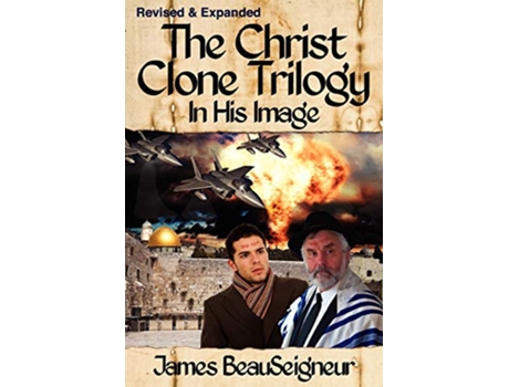 Livro In His Image Christ Clone Trilogy Book 1 de James BeauSeigneur (Inglês)