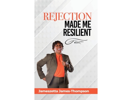 Livro Rejection Made Me Resilient! de Jameszetta James-Thompson (Inglês)