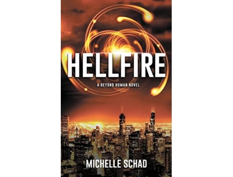Livro Hellfire A Beyond Human Novel De Michelle Schad (inglês)