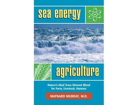 Livro sea energy agriculture de murray maynard (inglês)